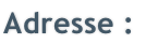 Adresse :